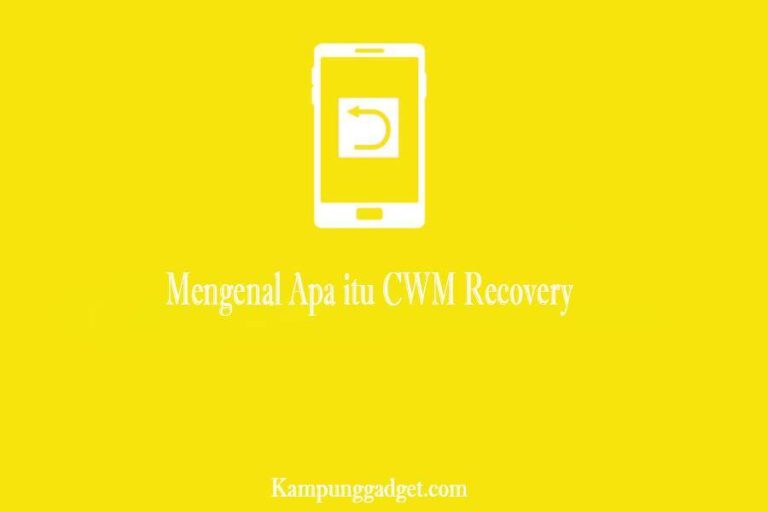 Mengenal Apa Itu Cwm Recovery Cara Menggunakan Dan Manfaatnya 3012